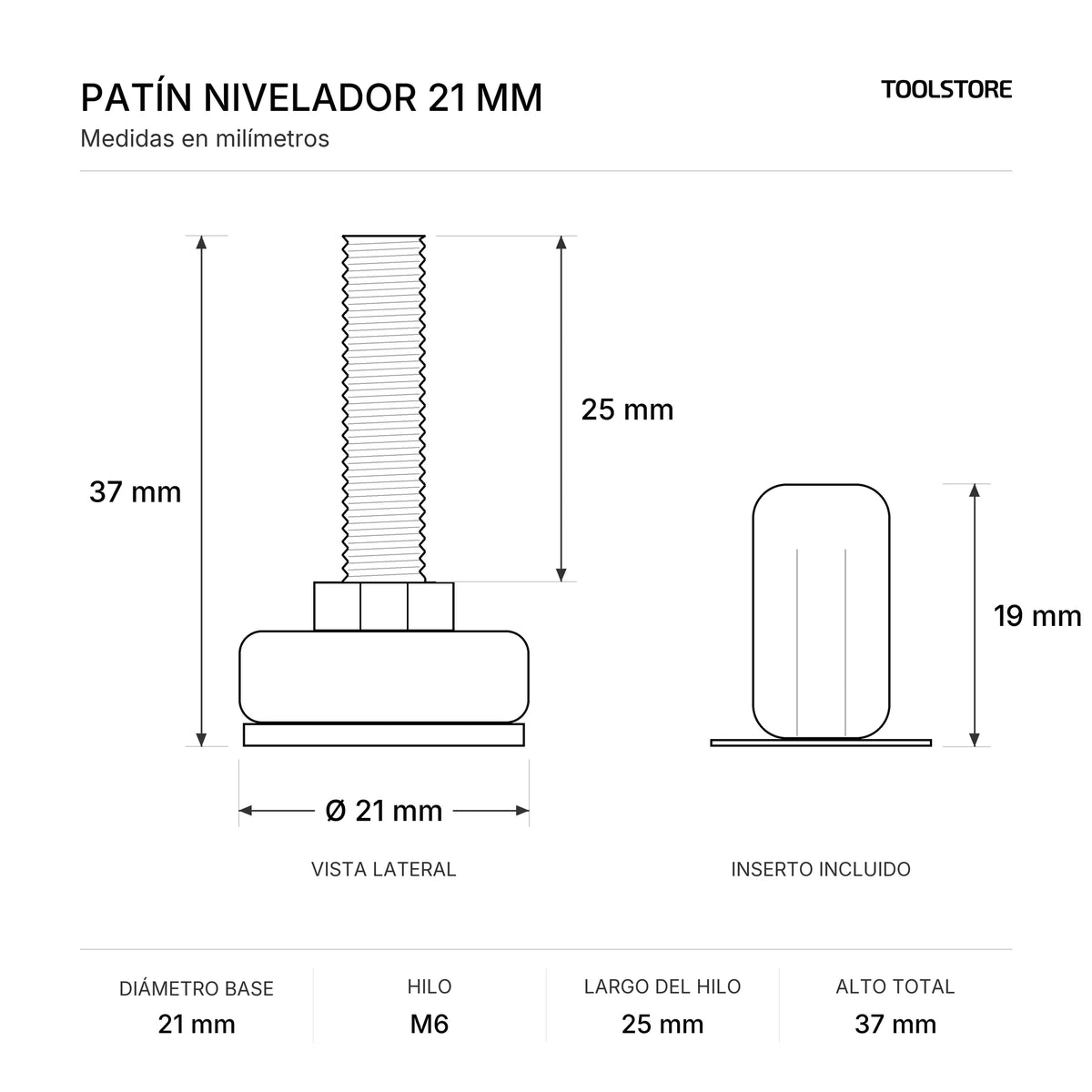 Patín Nivelador 21 mm Hilo M6 x 25 mm con Inserto Plástico - medidas